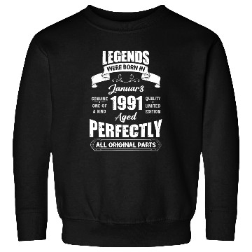 Discover Legends Were Born In January 1991 Birthday Sweatshirts