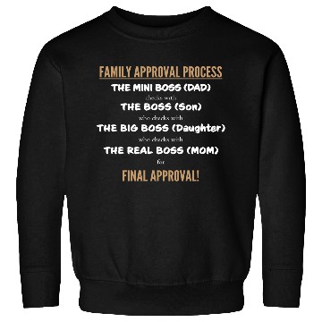 Discover FAMILY APPROVAL PROCESS Sweatshirts