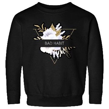 Discover Bad Habit Flower Floral Minimalist Typography Sweatshirts