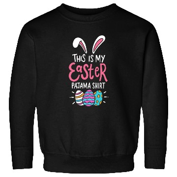 Discover This Is My Easter Pajama Sunday Egg Hunt Holiday Sweatshirts