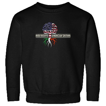 Discover American Grown Irish Roots Design Ireland Patricks Sweatshirts