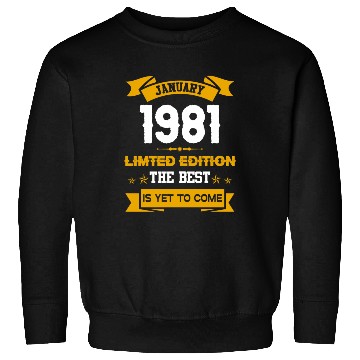 Discover January 1981 Birthday Surprise Sweatshirts