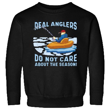 Discover Real fishermen do not care about the season Real f Sweatshirts