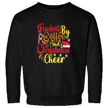 Discover Fueled by coffee and Christmas cheer Sweatshirts