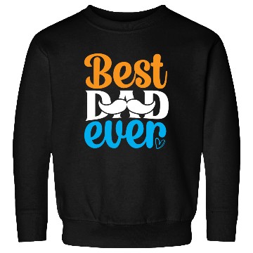 Discover Best dad ever Sweatshirts