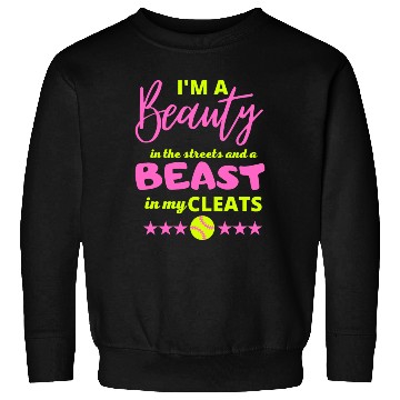 Discover im a beauty in the streets and a beast in my cleat Sweatshirts
