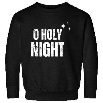 Discover Christmas O Holy Night Sweatshirts