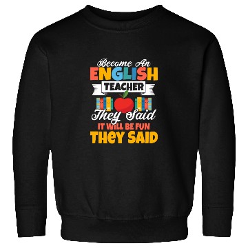 Discover Become An English Teacher Grammar Language Sweatshirts