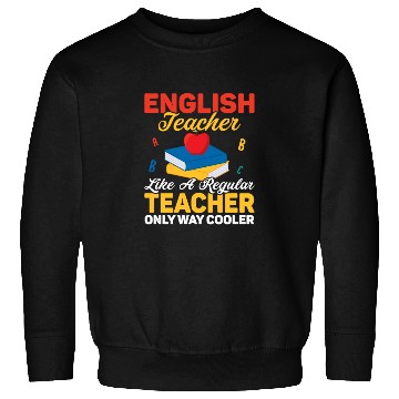 Discover English Teacher Like A Regular Teacher Grammar Lan Sweatshirts