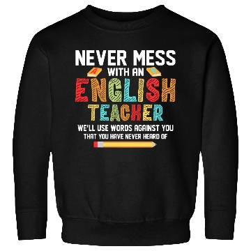 Discover Never Mess With An English Teacher Grammar Langua Sweatshirts