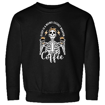 Discover Skeleton Drink Tired Mom needs Coffee Sweatshirts