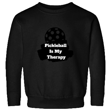 Discover Pickleball Is My Therapy Sweatshirts