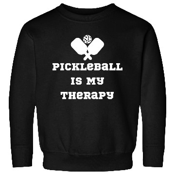 Discover Pickleball Is My Therapy Sweatshirts
