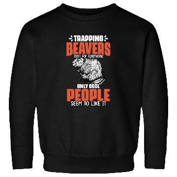 Discover Awesome Beaver Trapping For A Beaver Hunter Beaver Sweatshirts