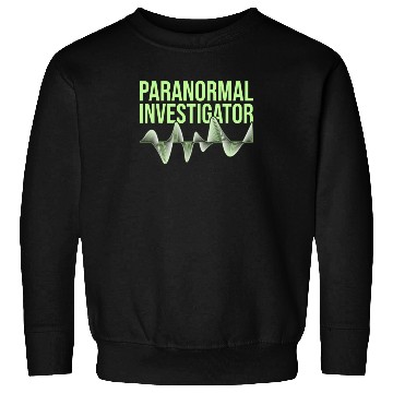 Discover Ghost Hunting Paranormal Investigator Sweatshirts