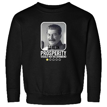 Discover Prosperity Would Not Recommend Anti Communist Sweatshirts