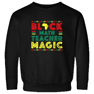 Discover Black Math Teacher Black History Month Afro Sweatshirts