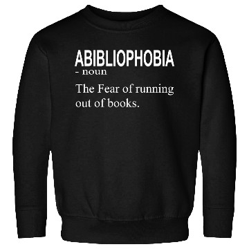 Discover Abibliophobia definition funny book lovers gifts Sweatshirts