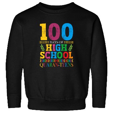 Discover 100 Days Of High School Quaran-teens Masked Sweatshirts
