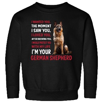 Discover Im your German Shepherd Sweatshirts