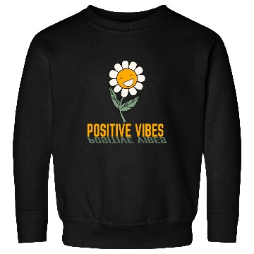 Discover Positive Vibes Sweatshirts