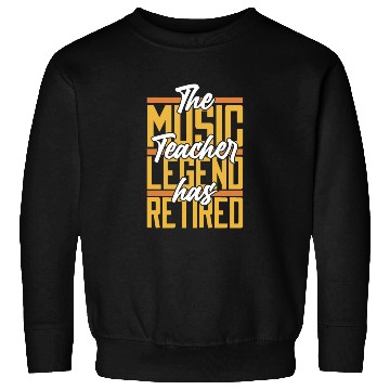 Discover Music Teacher Retired Sweatshirts