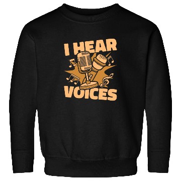 Discover Music Teacher Microphone I Hear Voices Sweatshirts