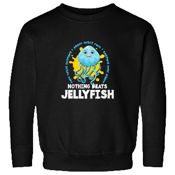 Discover Nothings Beats Jellyfish Sweatshirts