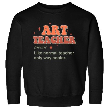 Discover Art Teacher Sweatshirts