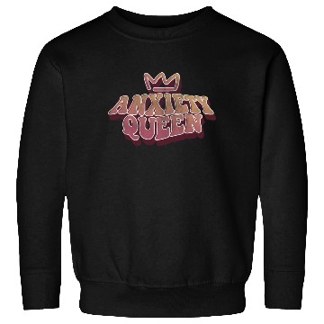 Discover Anxiety Queen Sweatshirts