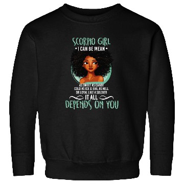 Discover Scorpio Girl I Can Be Mean As Sweet As Candy T Sweatshirts