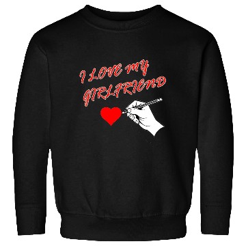Discover i love my girlfriend red Sweatshirts