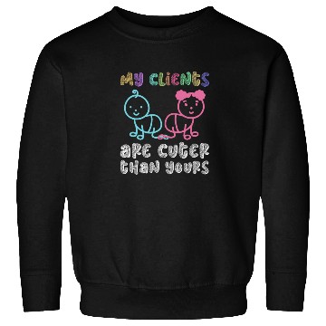 Discover My Clients Are Cuter Than Yours - Newborn Sweatshirts