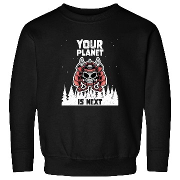 Discover Alien Galaxy Space Lover Your Planet Is Next Sweatshirts