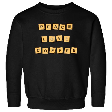 Discover Peace Love Coffee Sweatshirts