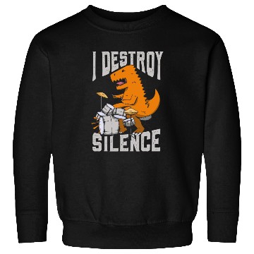 Discover I Destroy Silence Drummer Band Music Beat Drum Sweatshirts