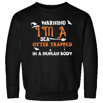 Discover Warning I'm A Sea Otter Trapped... Sweatshirts