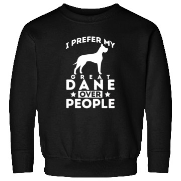Discover I Prefer My Great Dane Over People Sweatshirts