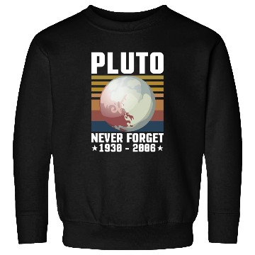 Discover PLUTO NEVER FORGET 1930-2006 Sweatshirts