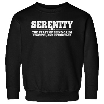 Discover Serenity, Being Calm, Peaceful, And Untroubled 4 Sweatshirts