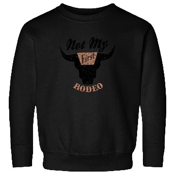 Discover Not My First Rodeo Apparel Sweatshirts