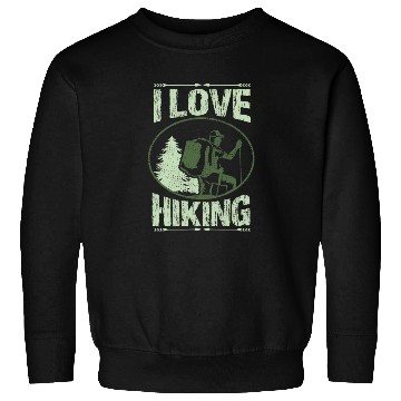 Discover i love hiking Sweatshirts