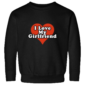 Discover I love my gf. Sweatshirts