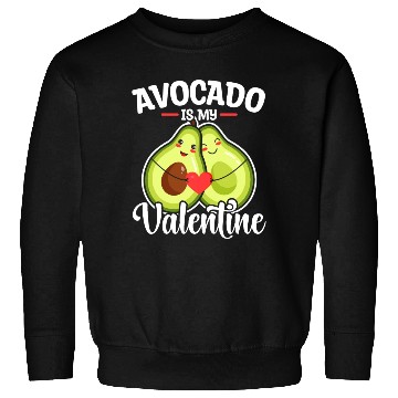 Discover Avocado Is My Valentine Sweatshirts