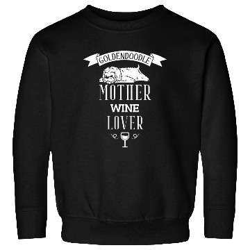 Discover Goldendoodle Mother Wine Lover Sweatshirts
