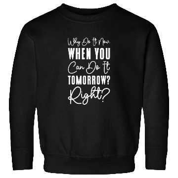 Discover Procrastinator Relaxation Typography Work Sweatshirts
