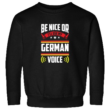 Discover Be Nice Or I'll Use My German Voice Teacher Scream Sweatshirts