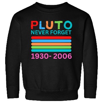 Discover Pluto Never Forget Retro Space Science Pluto Sweatshirts