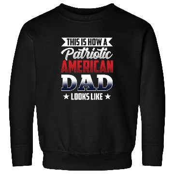 Discover This Is How A Patriotic American Dad Looks Like US Sweatshirts