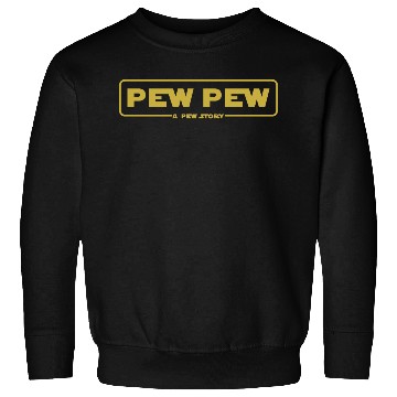 Discover pew pew - A pew story Sweatshirts